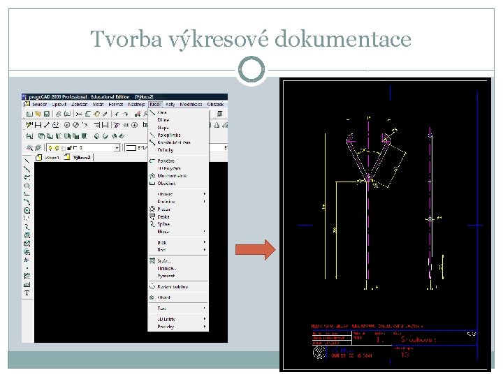 Tvorba výkresové dokumentace 