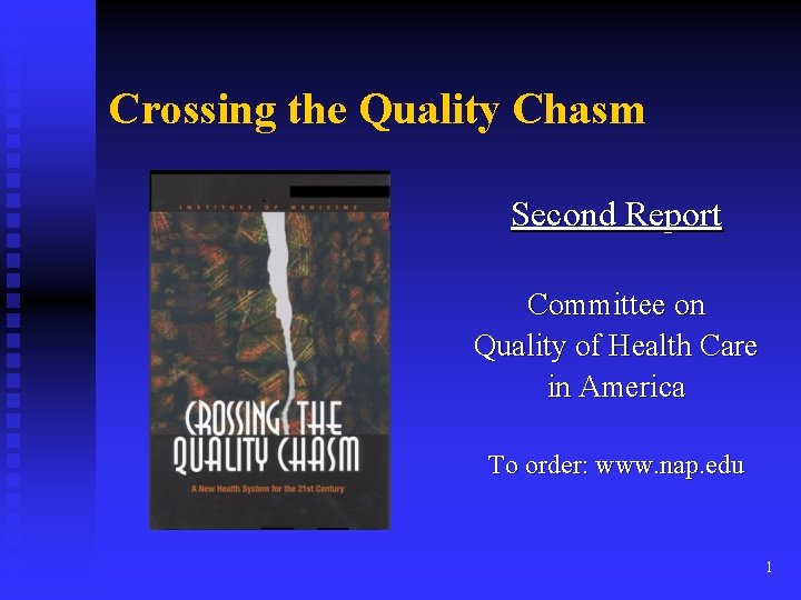 Crossing the Quality Chasm Second Report Committee on Quality of Health Care in America