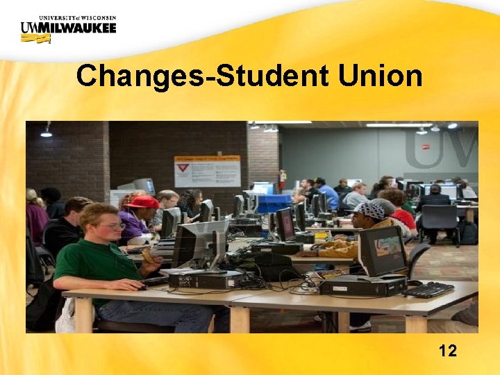 UWM CIO Office Changes-Student Union 12 UWM CIO Office Changes-Student Union 12