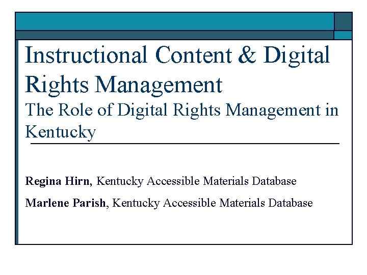 Instructional Content & Digital Rights Management The Role of Digital Rights Management in Kentucky