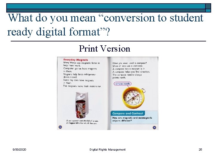 What do you mean “conversion to student ready digital format”? Print Version 9/30/2020 Digital
