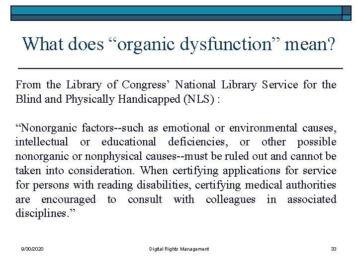 What does “organic dysfunction” mean? From the Library of Congress’ National Library Service for