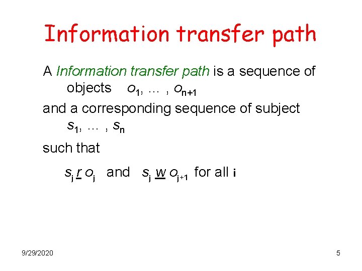 Information transfer path A Information transfer path is a sequence of objects o 1,