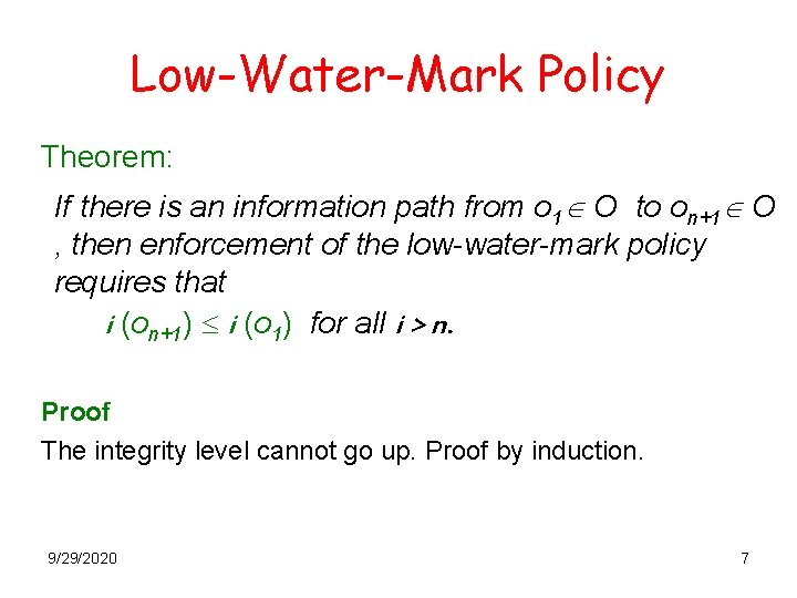 Low-Water-Mark Policy Theorem: If there is an information path from o 1 O to