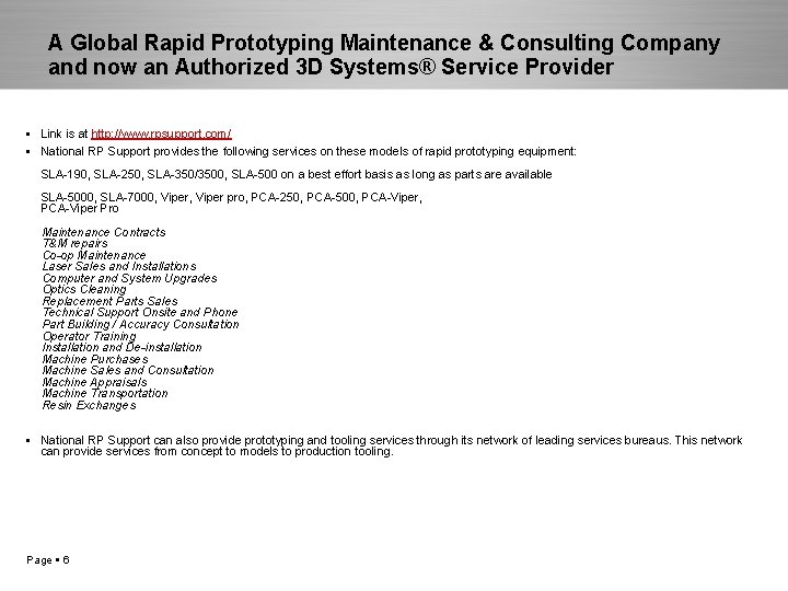A Global Rapid Prototyping Maintenance & Consulting Company and now an Authorized 3 D