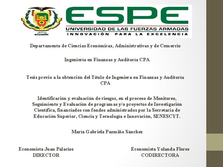 Departamento de Ciencias Económicas, Administrativas y de Comercio Ingeniería en Finanzas y Auditoría CPA