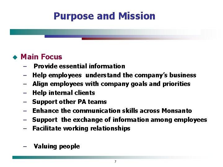 Purpose and Mission u Main Focus – – – – Provide essential information Help