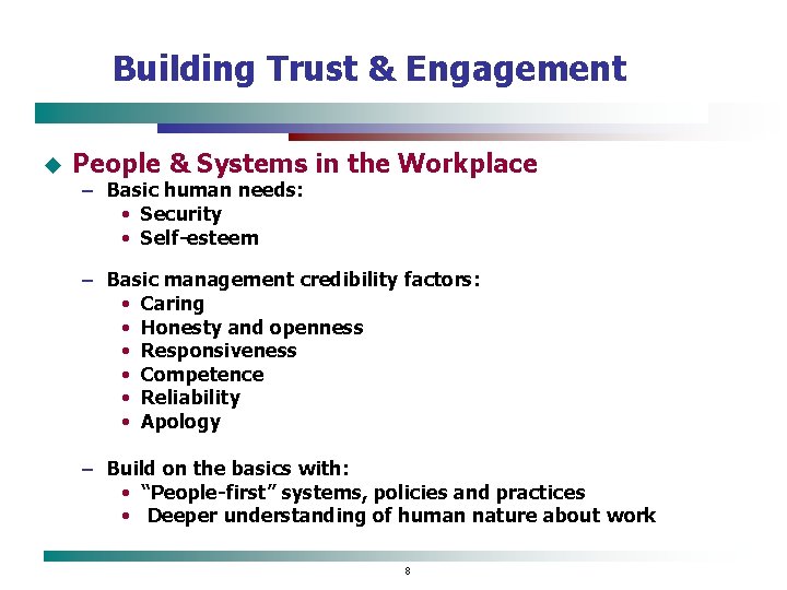 Building Trust & Engagement u People & Systems in the Workplace – Basic human