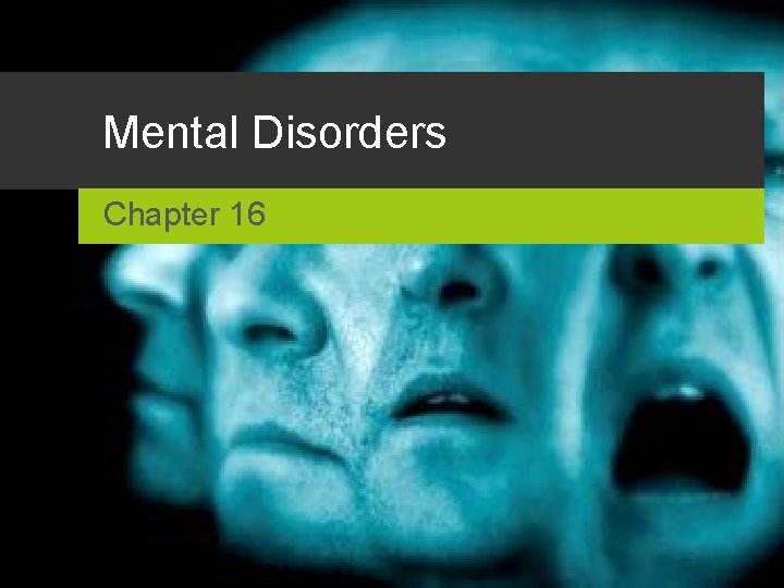 Mental Disorders Chapter 16 