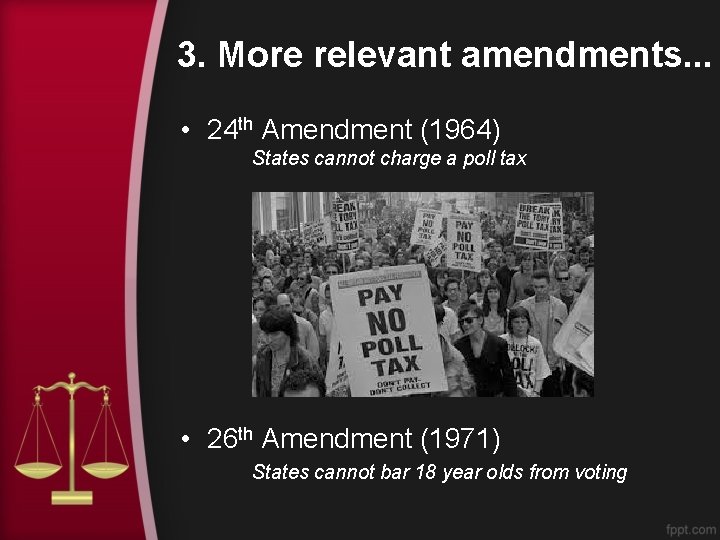 3. More relevant amendments. . . • 24 th Amendment (1964) States cannot charge