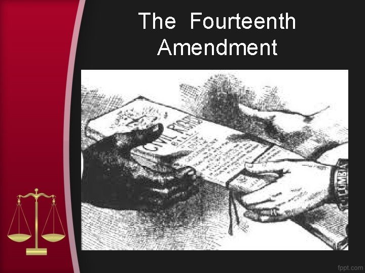 The Fourteenth Amendment 