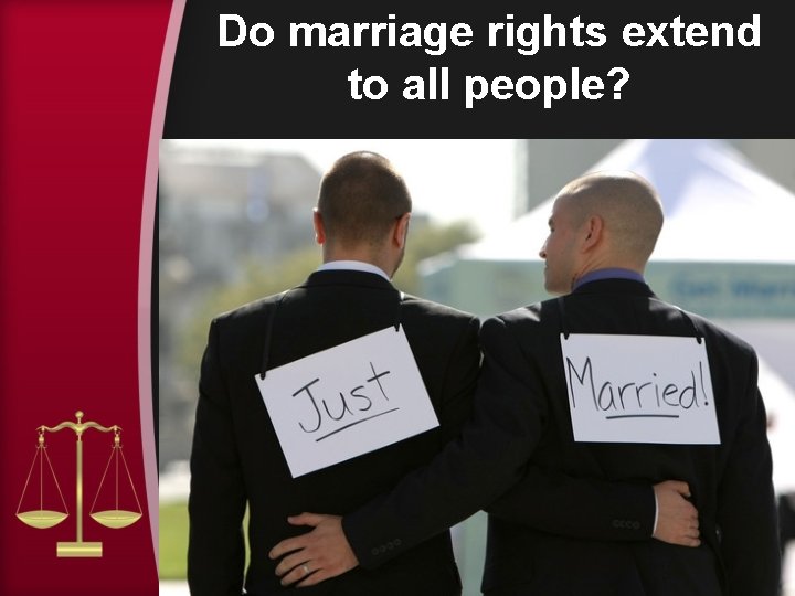 Do marriage rights extend to all people? 