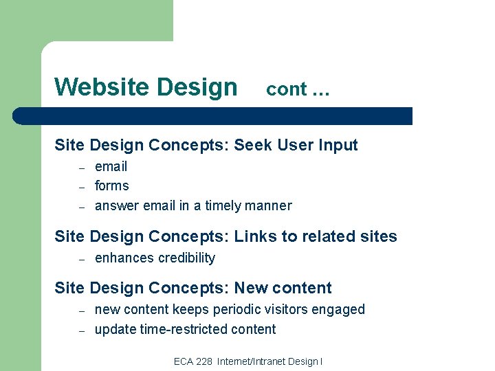 Website Design cont … Site Design Concepts: Seek User Input – – – email