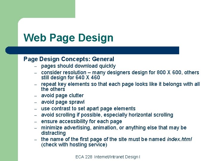 Web Page Design Concepts: General – – – – – pages should download quickly