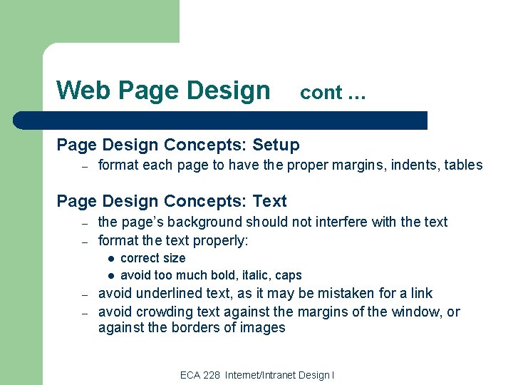 Web Page Design cont … Page Design Concepts: Setup – format each page to