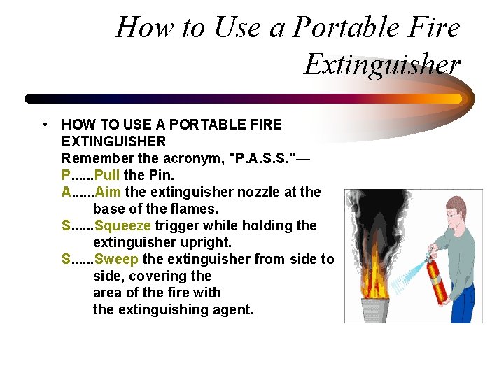 How to Use a Portable Fire Extinguisher • HOW TO USE A PORTABLE FIRE