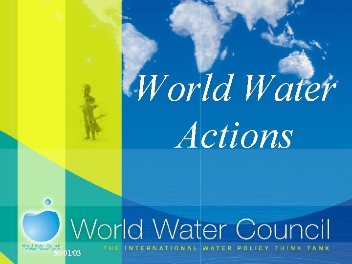 World Water Actions 30/01/03 