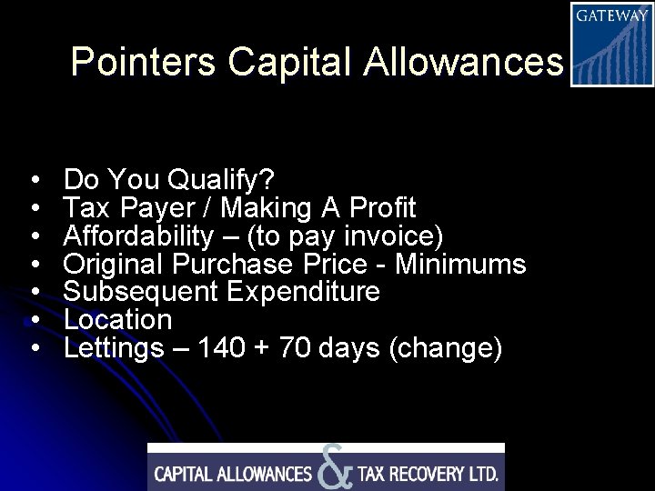 Pointers Capital Allowances • • Do You Qualify? Tax Payer / Making A Profit