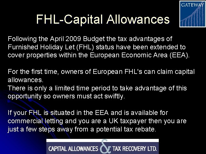 FHL-Capital Allowances Following the April 2009 Budget the tax advantages of Furnished Holiday Let