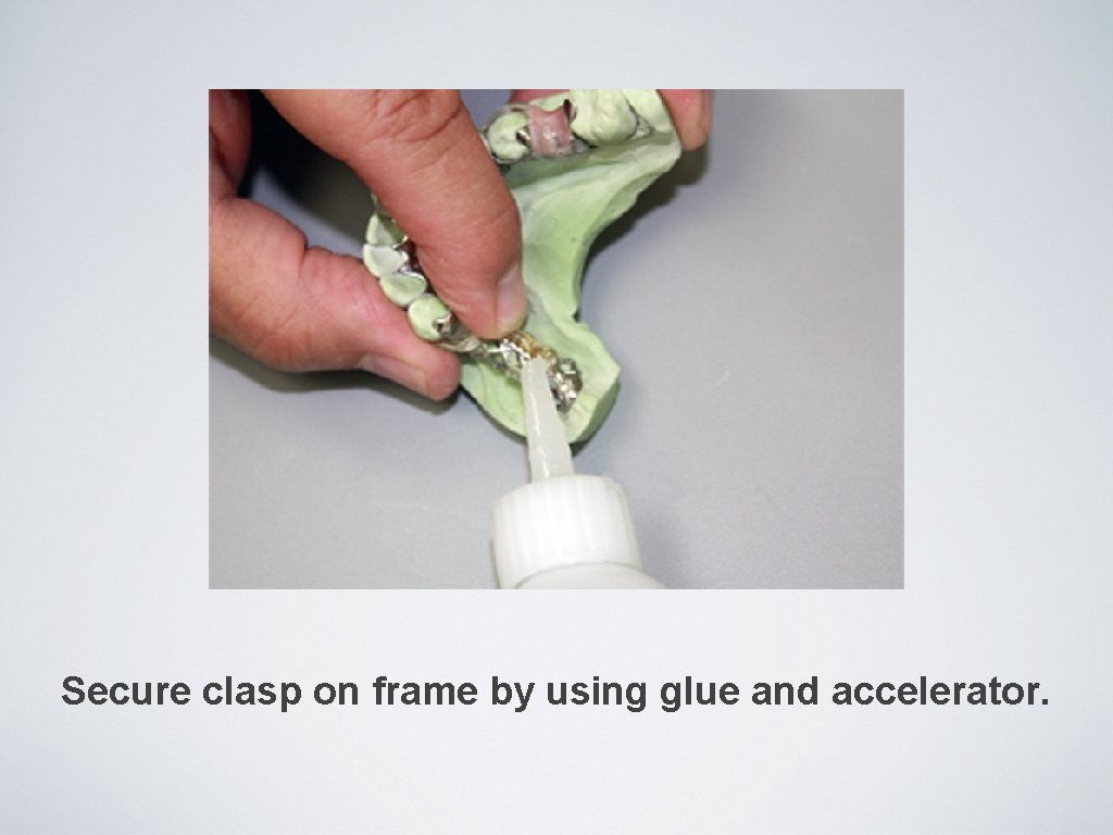 Secure clasp on frame by using glue and accelerator. 