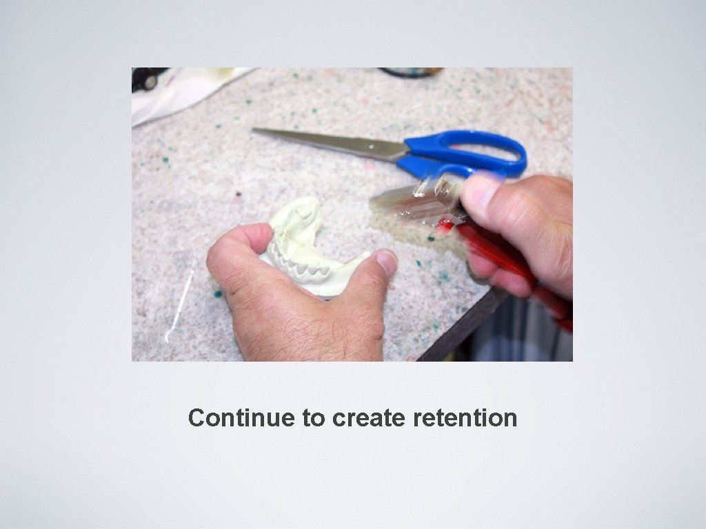 Continue to create retention 