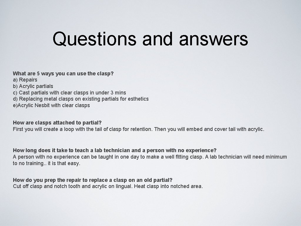 Questions and answers What are 5 ways you can use the clasp? a) Repairs