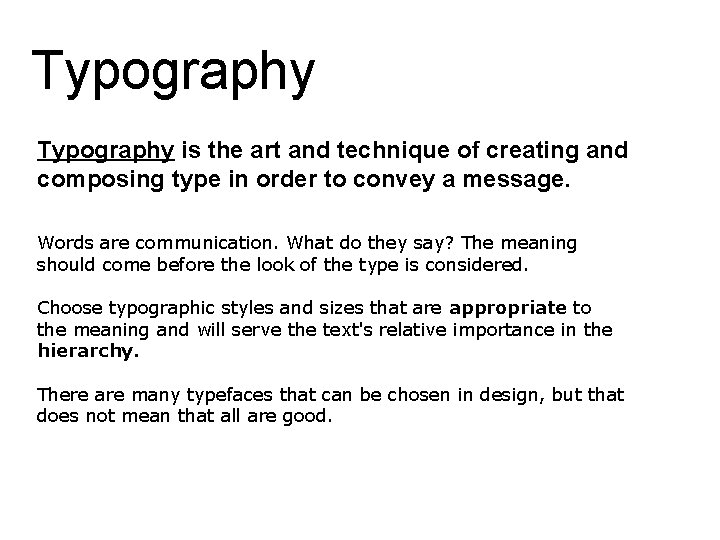 Typography is the art and technique of creating and composing type in order to Typography is the art and technique of creating and composing type in order to