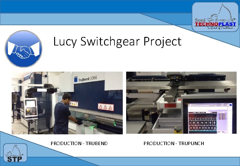 Lucy Switchgear Project PRODUCTION - TRUBEND PRODUCTION - TRUPUNCH Lucy Switchgear Project PRODUCTION - TRUBEND PRODUCTION - TRUPUNCH