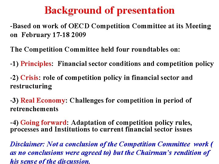 Background of presentation -Based on work of OECD Competition Committee at its Meeting on