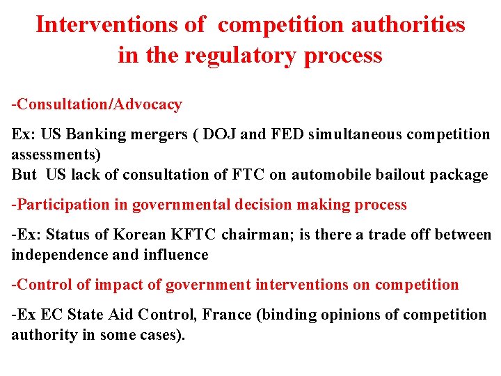 Interventions of competition authorities in the regulatory process -Consultation/Advocacy Ex: US Banking mergers (