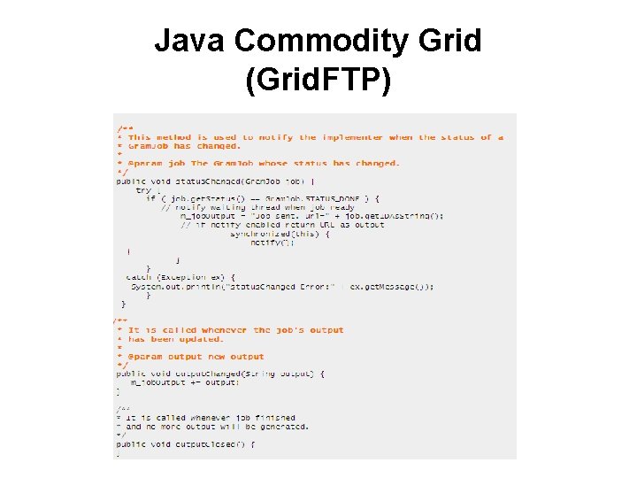 Java Commodity Grid (Grid. FTP) 