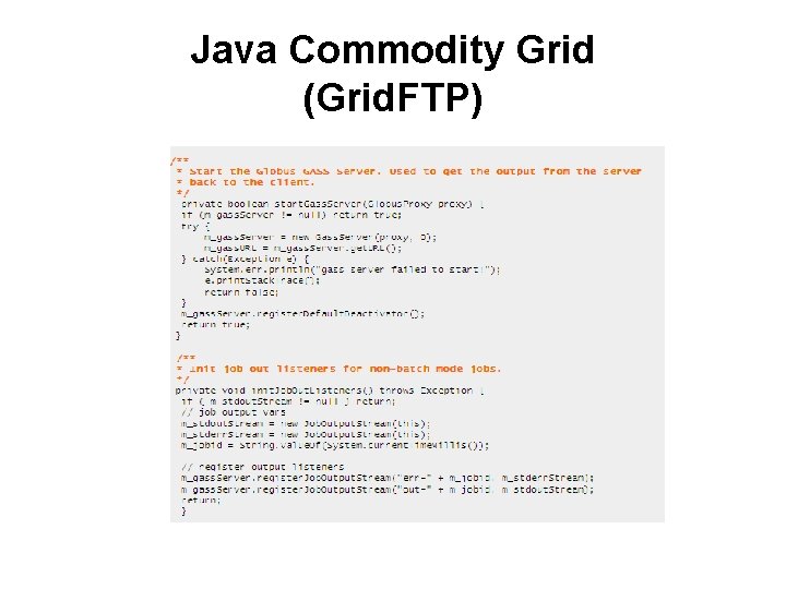 Java Commodity Grid (Grid. FTP) 