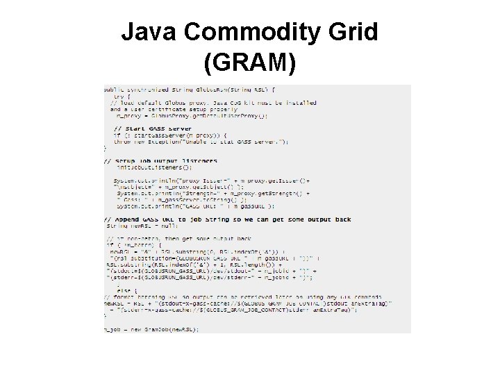 Java Commodity Grid (GRAM) 