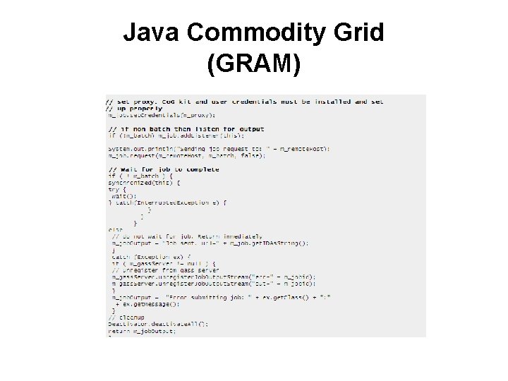Java Commodity Grid (GRAM) 