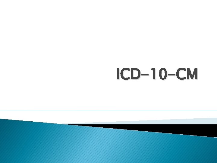 ICD-10 -CM 
