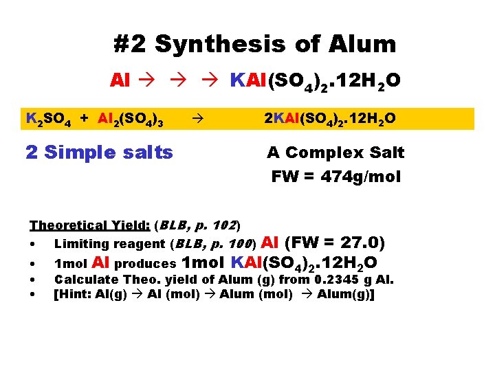 #2 Synthesis of Alum Al KAl(SO 4)2. 12 H 2 O K 2 SO