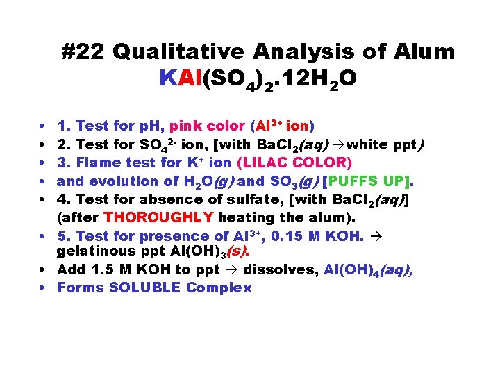 #22 Qualitative Analysis of Alum KAl(SO 4)2. 12 H 2 O • • •