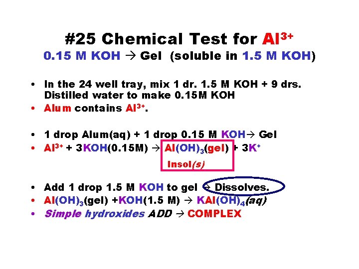 #25 Chemical Test for Al 3+ 0. 15 M KOH Gel (soluble in 1.