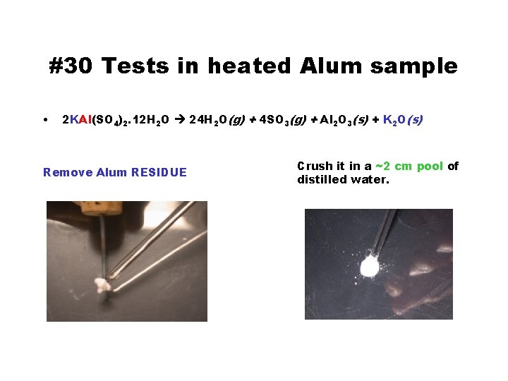 #30 Tests in heated Alum sample • 2 KAl(SO 4)2. 12 H 2 O