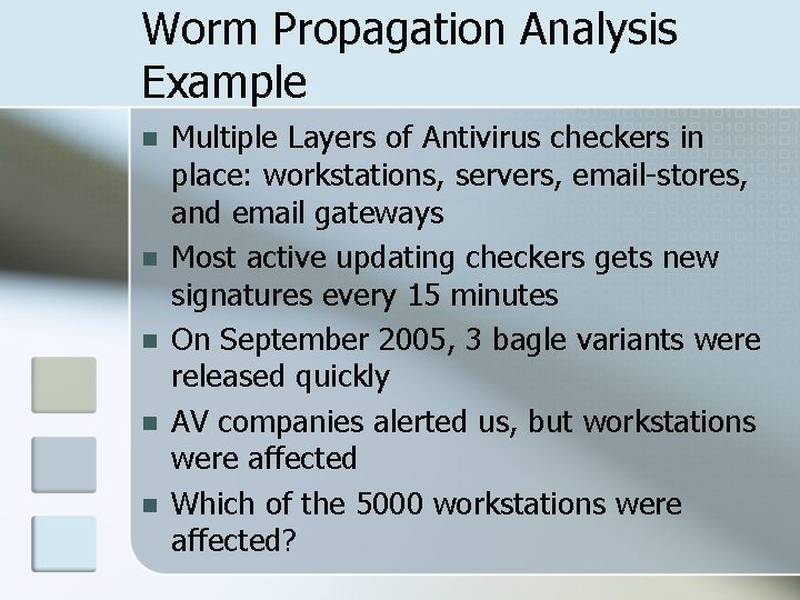 Worm Propagation Analysis Example n n n Multiple Layers of Antivirus checkers in place: Worm Propagation Analysis Example n n n Multiple Layers of Antivirus checkers in place: