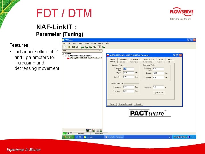 FDT / DTM NAF-Link. IT : Parameter (Tuning) Features • Individual setting of P