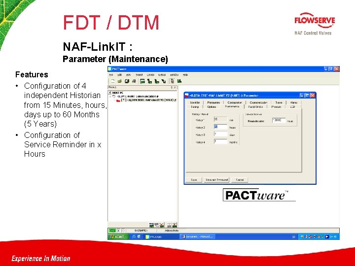 FDT / DTM NAF-Link. IT : Parameter (Maintenance) Features • Configuration of 4 independent