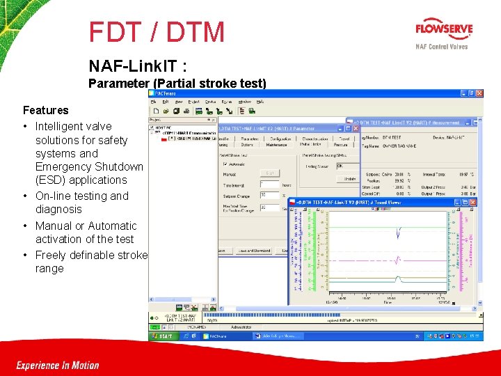 FDT / DTM NAF-Link. IT : Parameter (Partial stroke test) Features • Intelligent valve