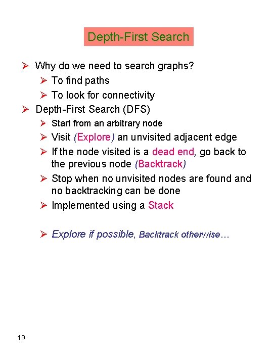 Depth-First Search Ø Why do we need to search graphs? Ø To find paths