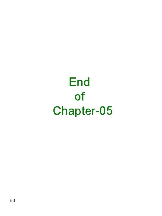 End of Chapter-05 63 