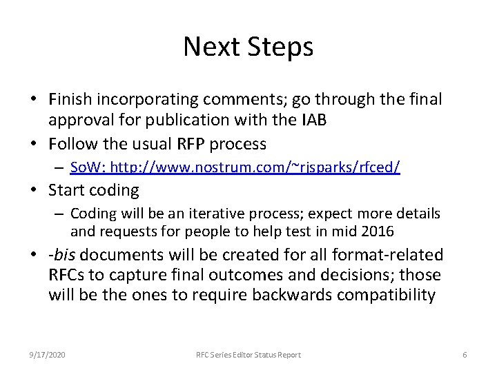 Next Steps • Finish incorporating comments; go through the final approval for publication with