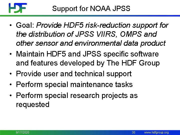 Support for NOAA JPSS • Goal: Provide HDF 5 risk-reduction support for the distribution