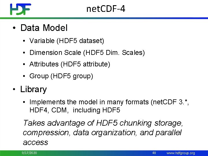 net. CDF-4 • Data Model • Variable (HDF 5 dataset) • Dimension Scale (HDF