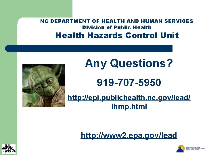 NC DEPARTMENT OF HEALTH AND HUMAN SERVICES Division of Public Health Hazards Control Unit