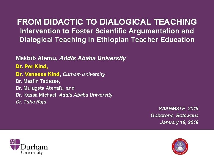 FROM DIDACTIC TO DIALOGICAL TEACHING Intervention to Foster Scientific Argumentation and Dialogical Teaching in